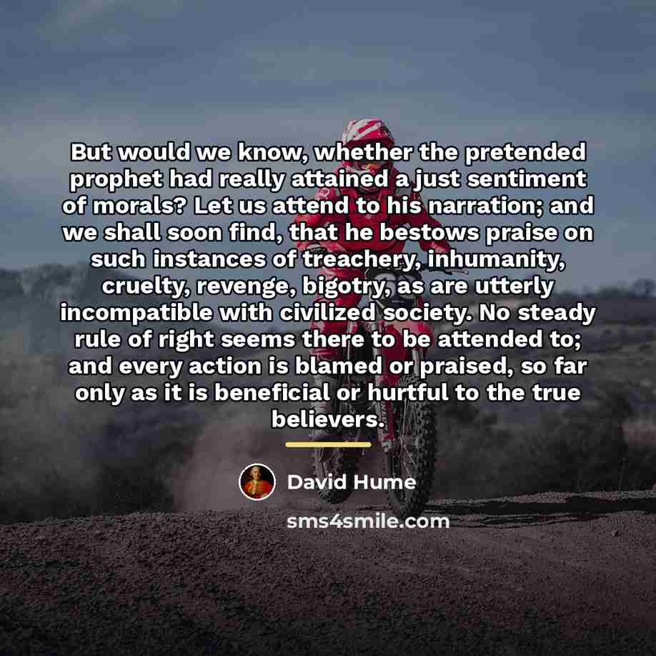 “But would we know, whether the pretended prophet had really…” quote by David Hume