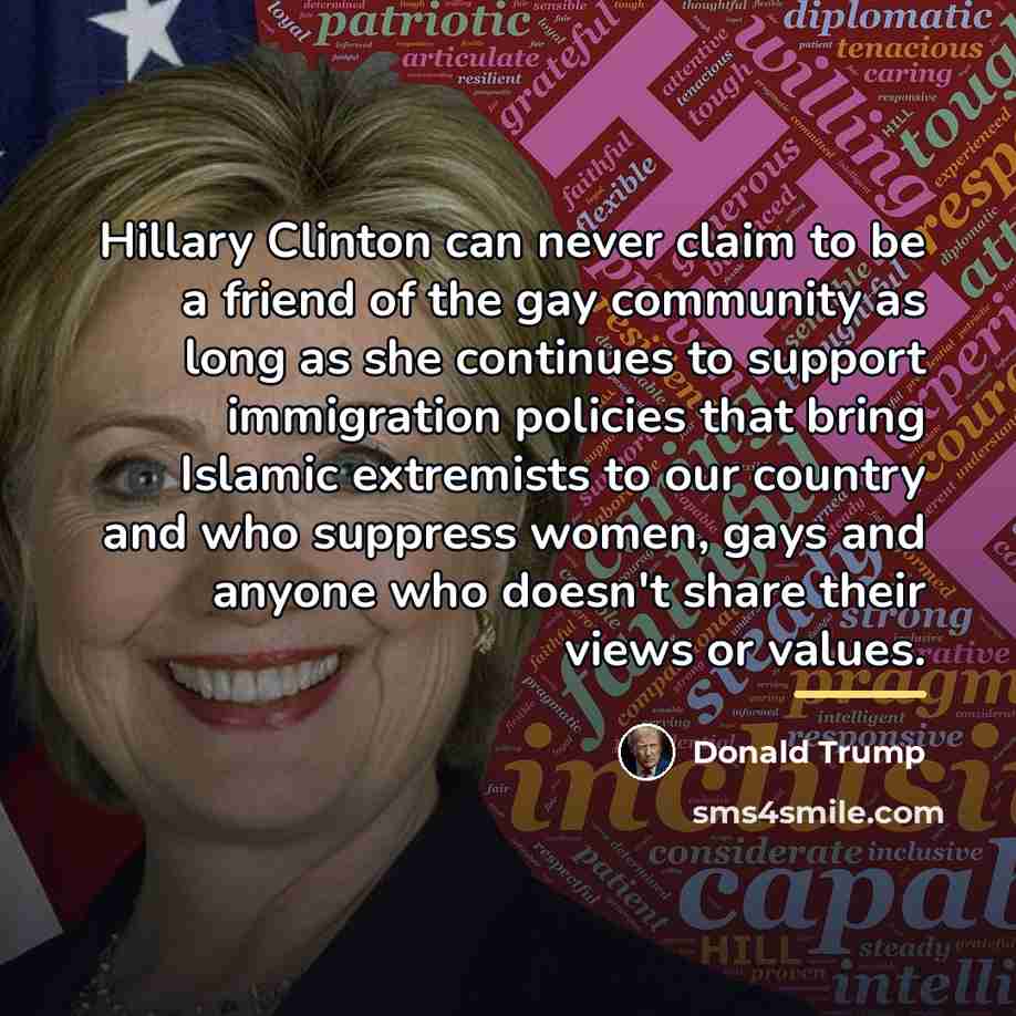 “Hillary Clinton can never claim to be a friend of…” quote by Donald Trump