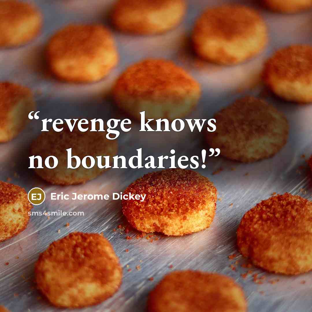 “revenge knows no boundaries!” quote by Eric Jerome Dickey