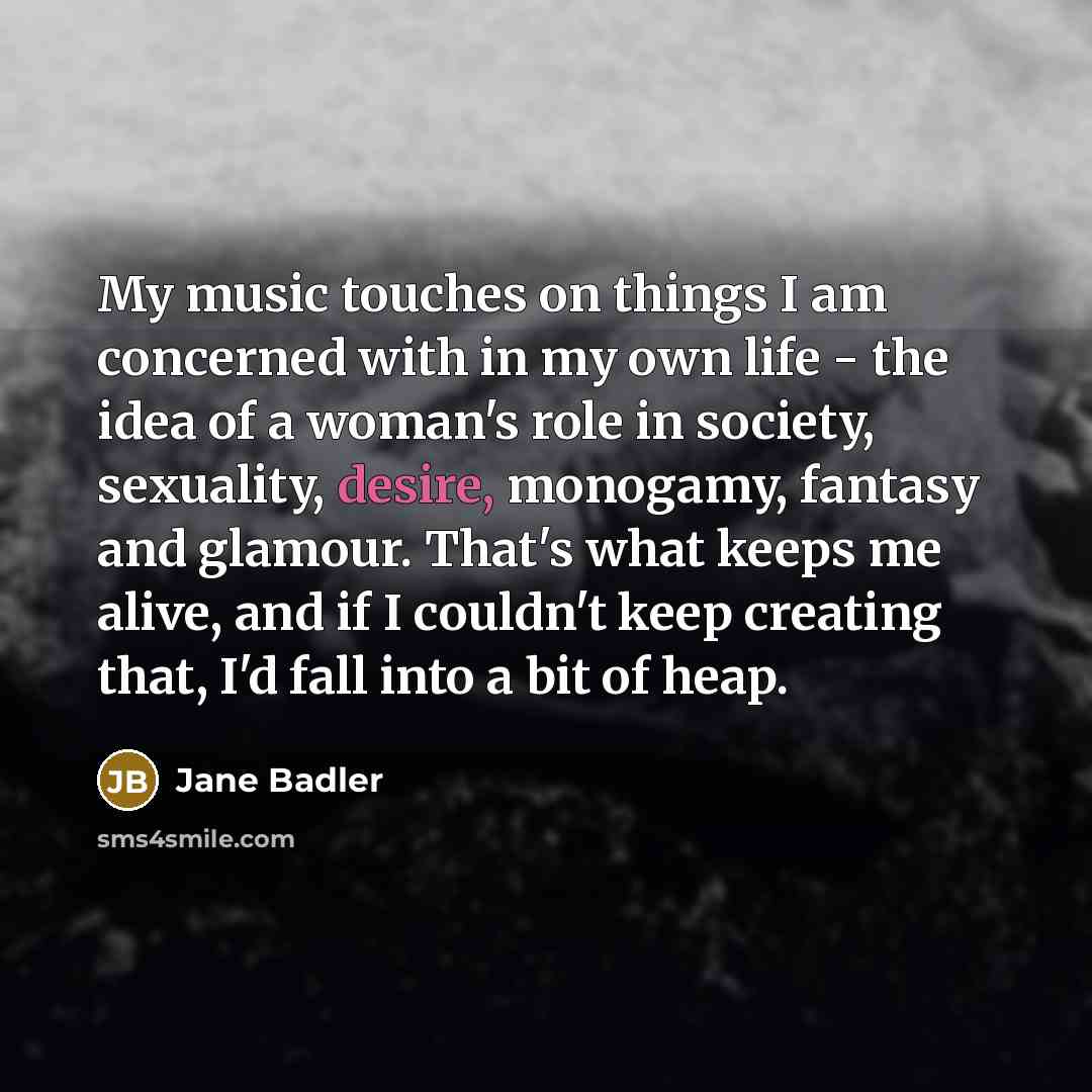 “My music touches on things I am concerned with in…” quote by Jane Badler