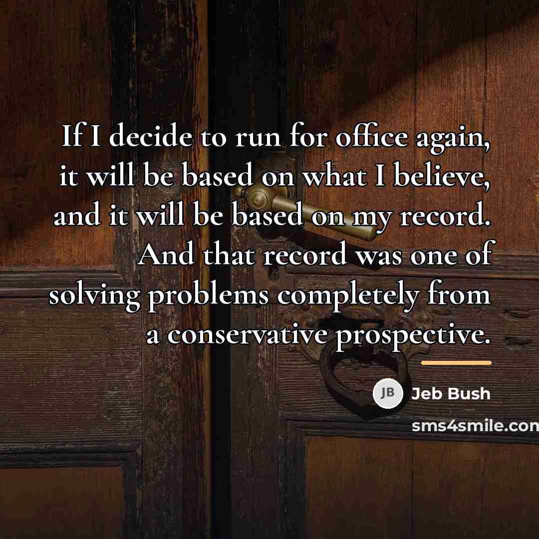 “If I decide to run for office again, it will…” quote by Jeb Bush
