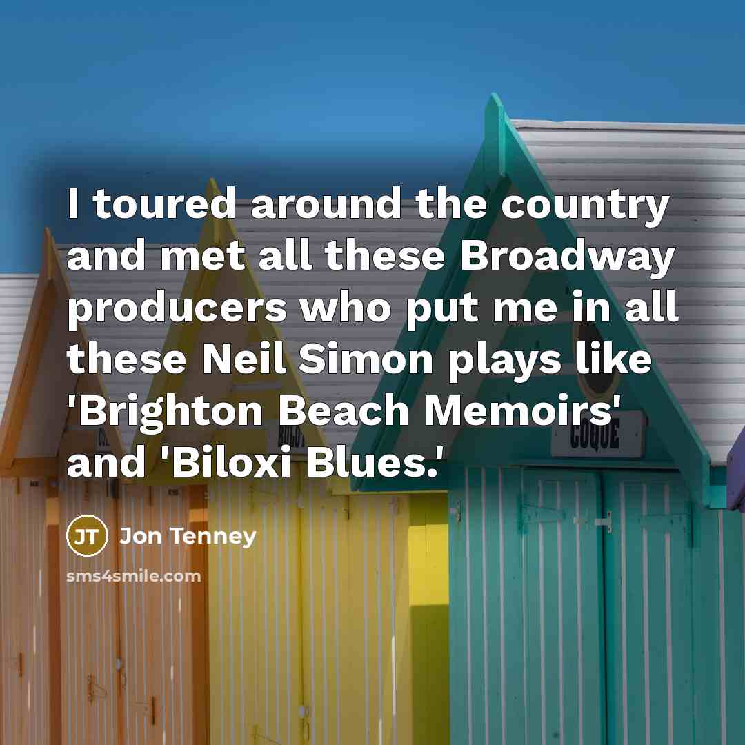 “I toured around the country and met all these Broadway…” quote by Jon Tenney