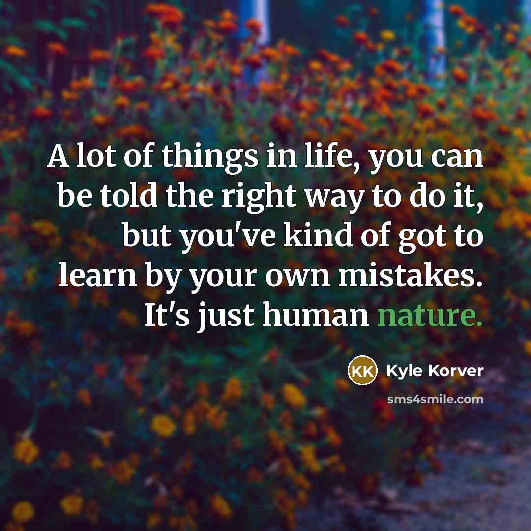 “A lot of things in life, you can be told…” quote by Kyle Korver