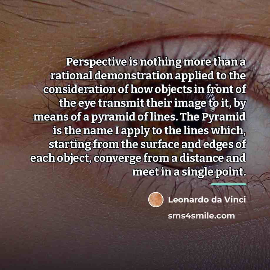 “Perspective is nothing more than a rational demonstration applied to…” quote by Leonardo da Vinci