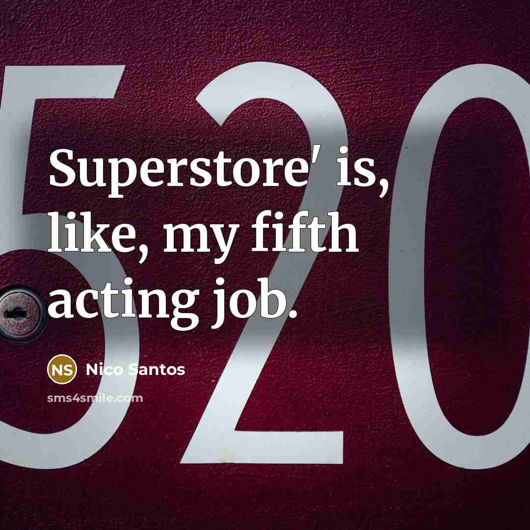 “Superstore' is, like, my fifth acting job.…” quote by Nico Santos