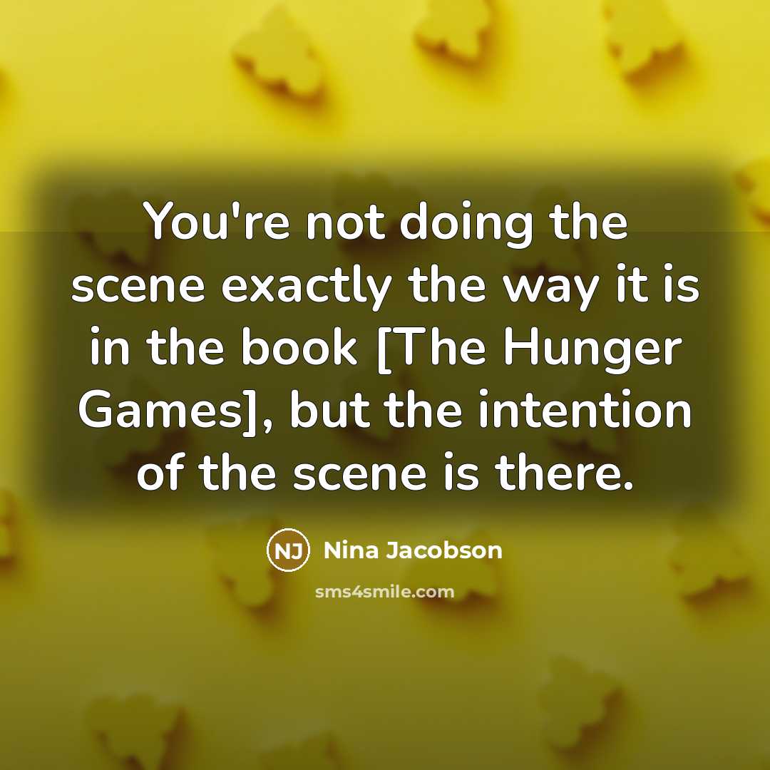 “You're not doing the scene exactly the way it is…” quote by Nina Jacobson