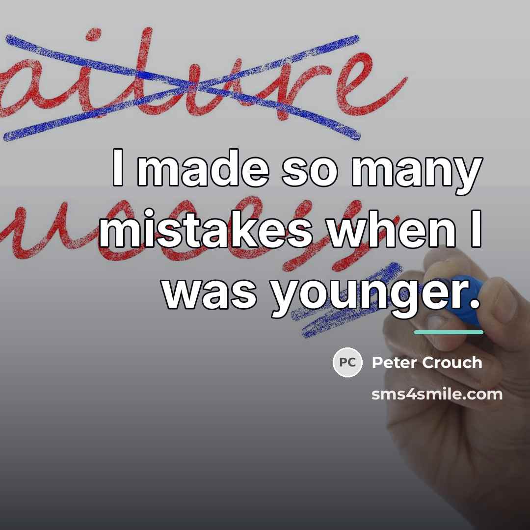 “I made so many mistakes when I was younger.…” quote by Peter Crouch