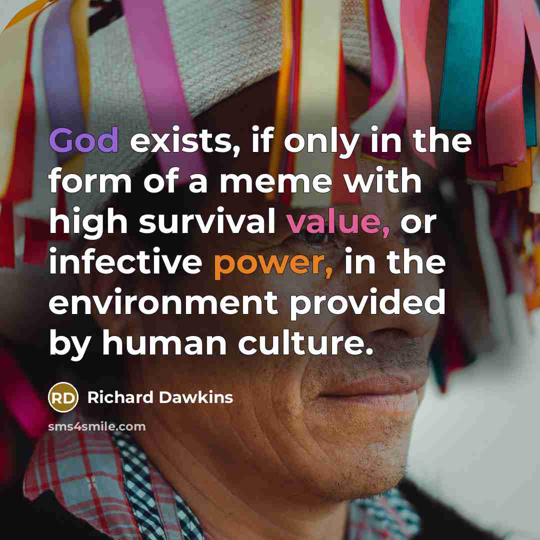 “God exists, if only in the form of a meme…” quote by Richard Dawkins