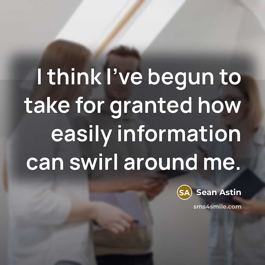 “I think I've begun to take for granted how easily…” quote by Sean Astin