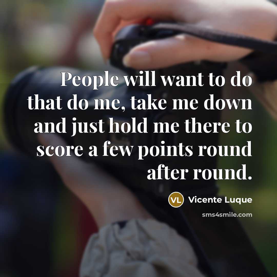 “People will want to do that do me, take me down and just hold me there to score a few points round after round.” quote by Vicente Luque