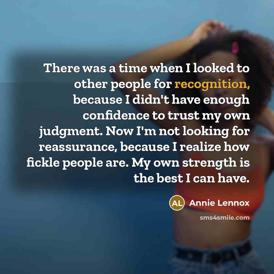 “There was a time when I looked to other people…” quote by Annie Lennox