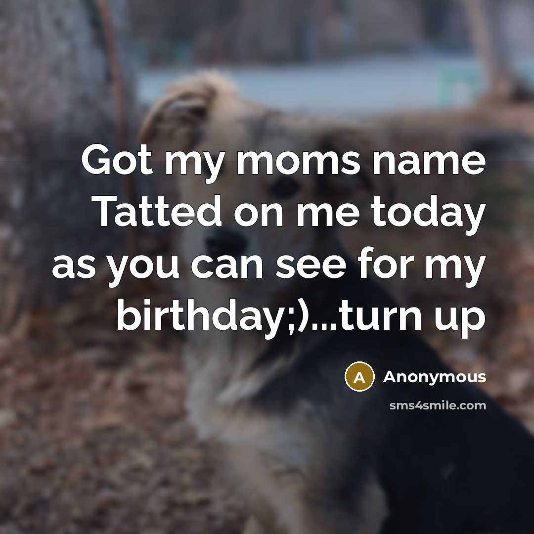 “Got my moms name Tatted on me today as you…” quote by Anonymous