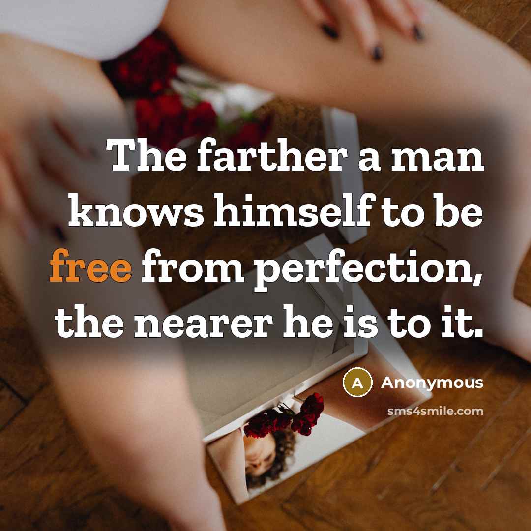 “The farther a man knows himself to be free from…” quote by Anonymous