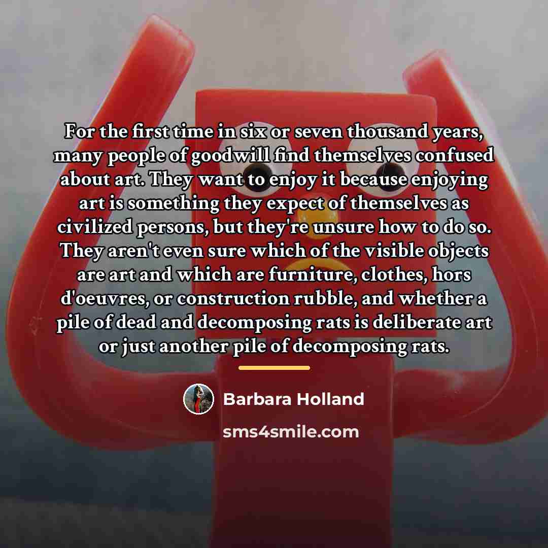 “For the first time in six or seven thousand years,…” quote by Barbara Holland
