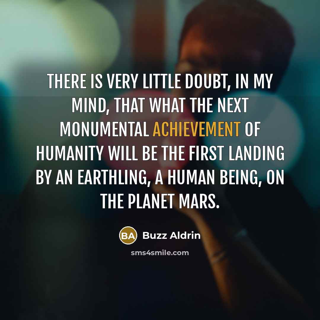“There is very little doubt, in my mind, that what…” quote by Buzz Aldrin