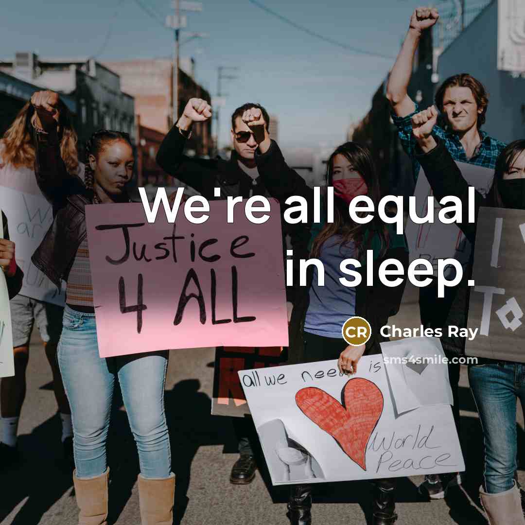 “We're all equal in sleep.…” quote by Charles Ray