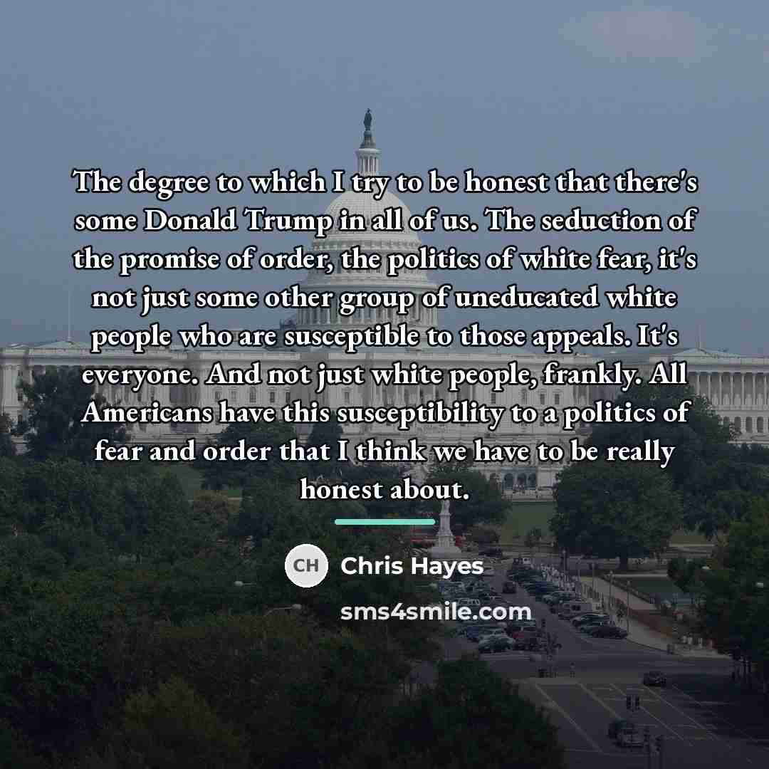 “The degree to which I try to be honest that…” quote by Chris Hayes