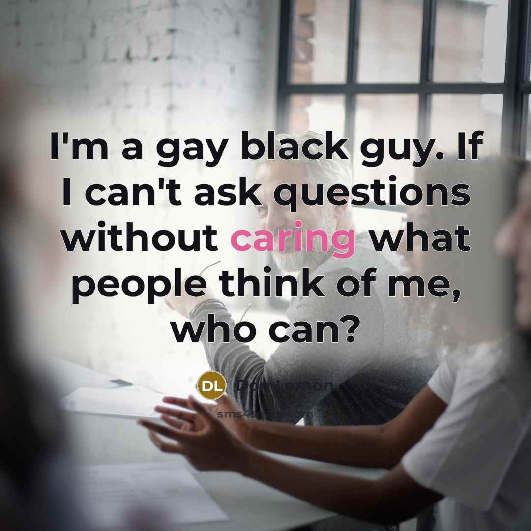 “I'm a gay black guy. If I can't ask questions…” quote by Don Lemon