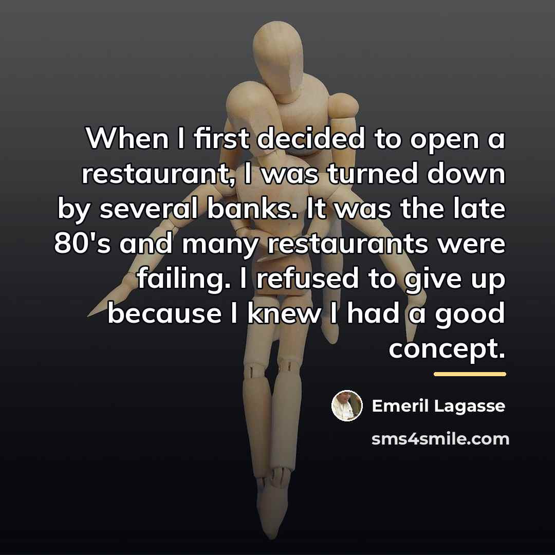 “When I first decided to open a restaurant, I was…” quote by Emeril Lagasse