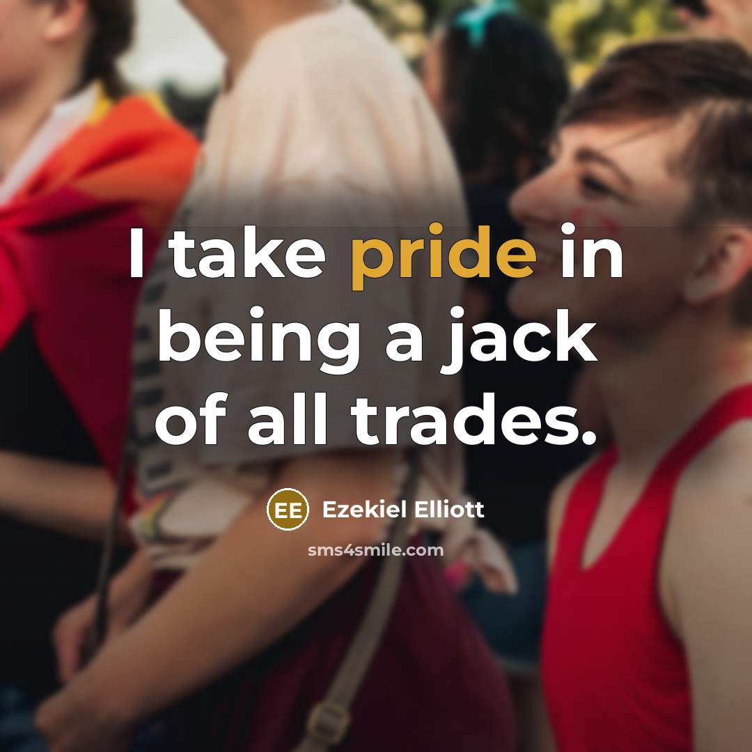 “I take pride in being a jack of all trades.…” quote by Ezekiel Elliott