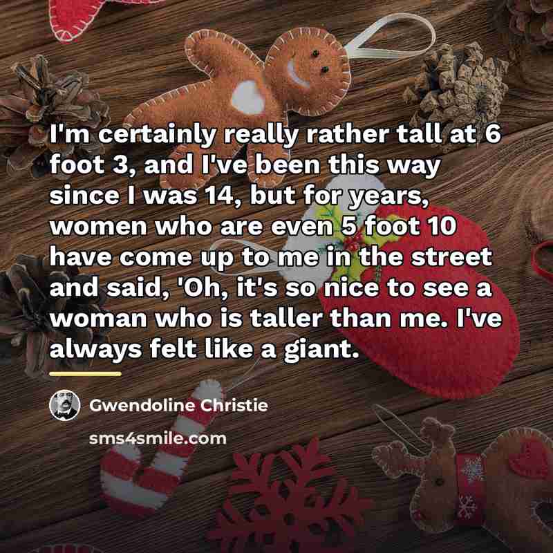 “I'm certainly really rather tall at 6 foot 3, and…” quote by Gwendoline Christie
