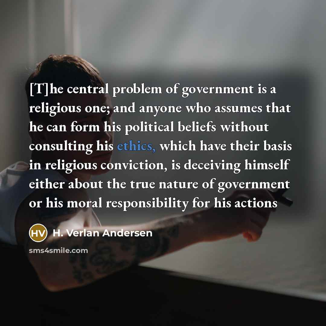 “[T]he central problem of government is a religious one; and…” quote by H. Verlan Andersen