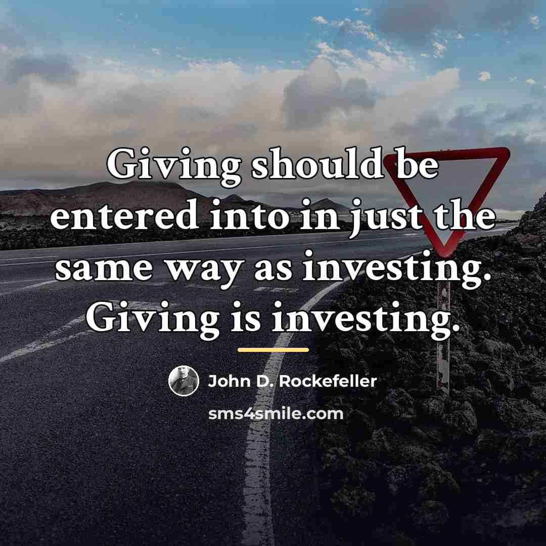 “Giving should be entered into in just the same way…” quote by John D. Rockefeller