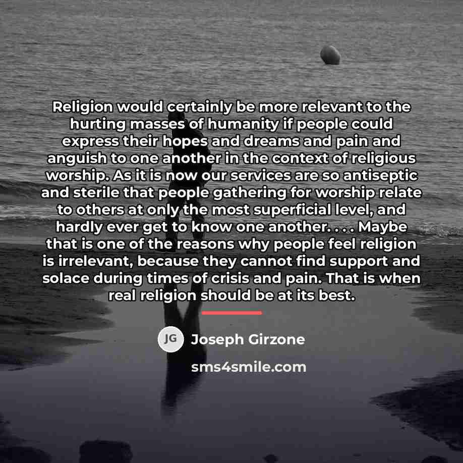 “Religion would certainly be more relevant to the hurting masses…” quote by Joseph Girzone