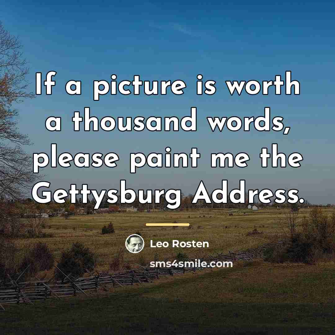“If a picture is worth a thousand words, please paint…” quote by Leo Rosten
