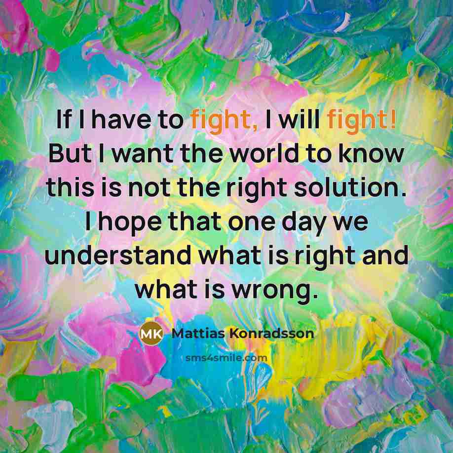 “If I have to fight, I will fight! But I…” quote by Mattias Konradsson
