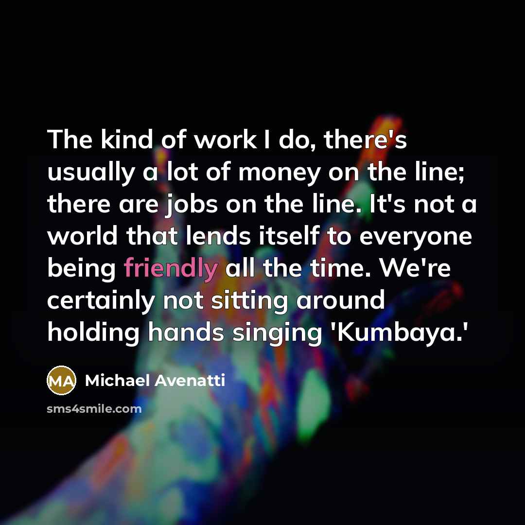 “The kind of work I do, there's usually a lot…” quote by Michael Avenatti