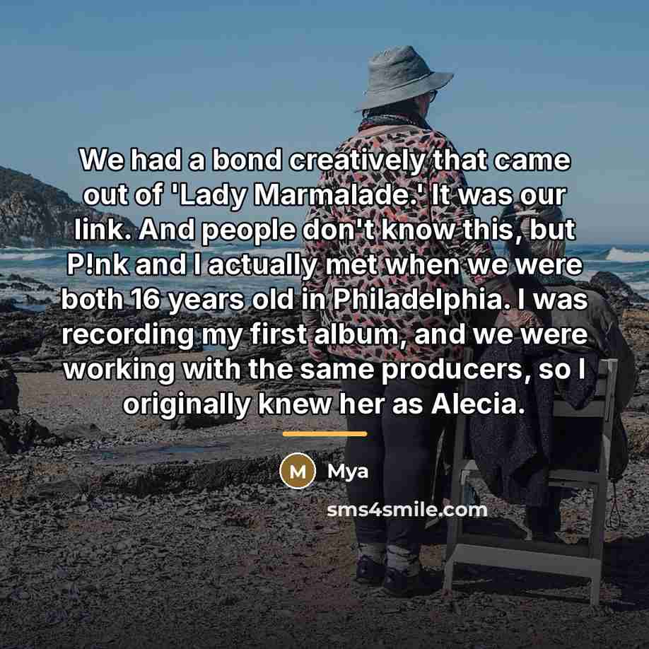 “We had a bond creatively that came out of 'Lady…” quote by Mya