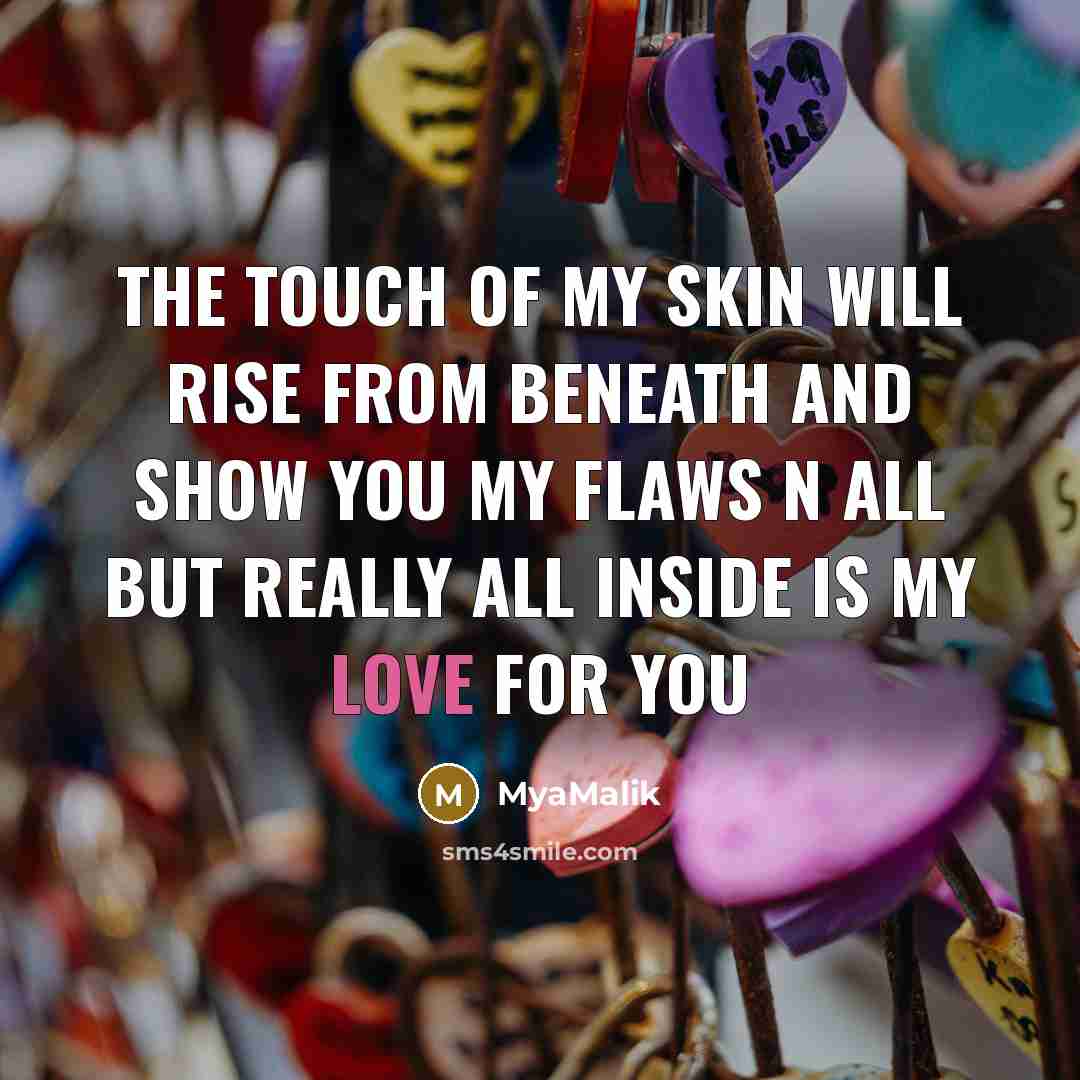 “The touch of my skin will rise from beneath and…” quote by MyaMalik