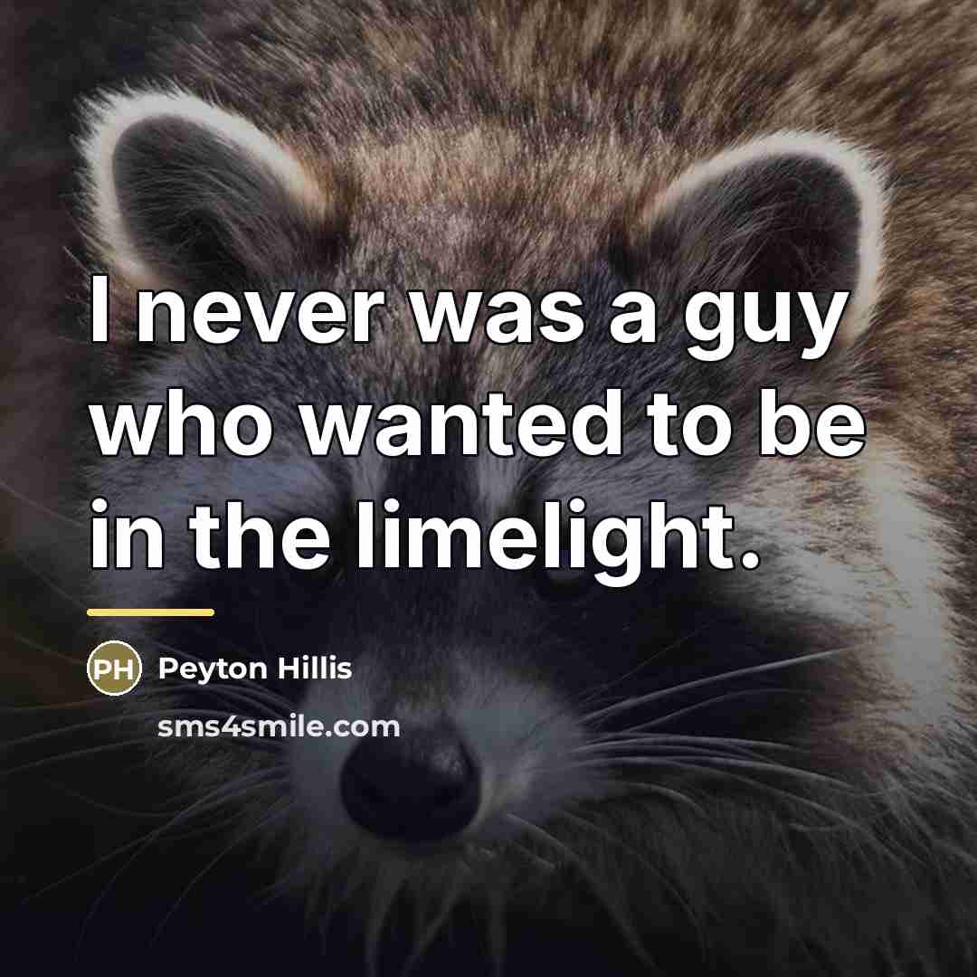“I never was a guy who wanted to be in…” quote by Peyton Hillis