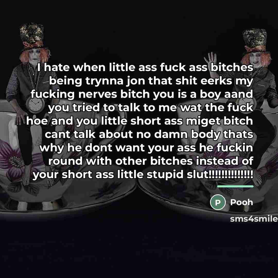 “I hate when little ass fuck ass bitches being trynna…” quote by Pooh