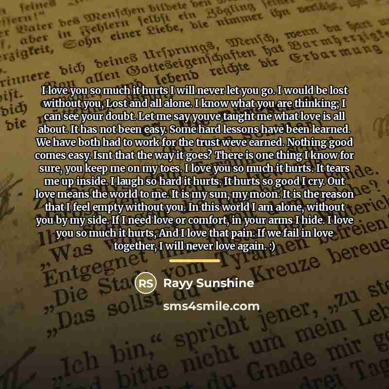 “I love you so much it hurts I will never…” quote by Rayy Sunshine