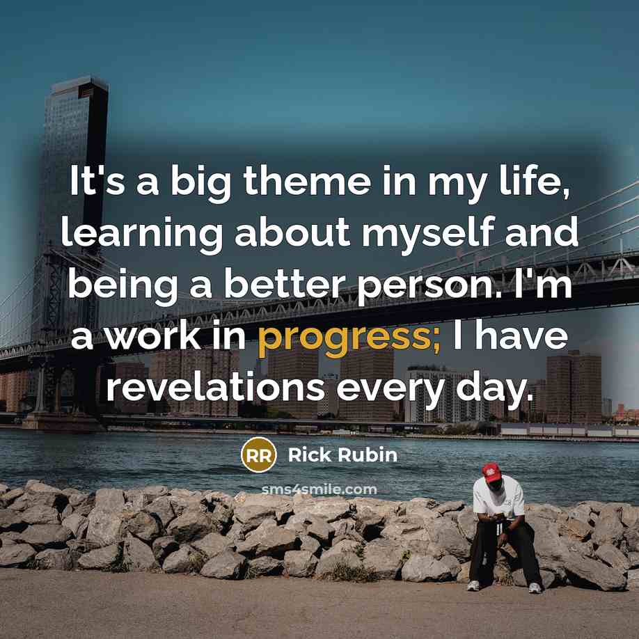 “It's a big theme in my life, learning about myself…” quote by Rick Rubin