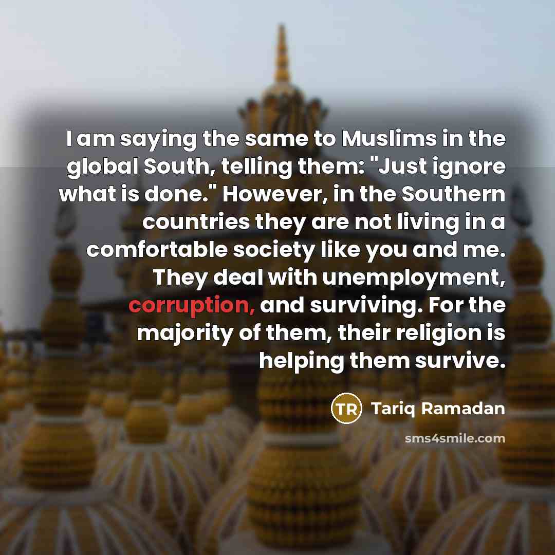 “I am saying the same to Muslims in the global…” quote by Tariq Ramadan