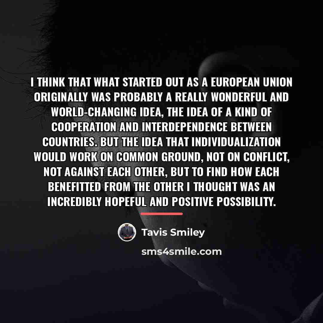 “I think that what started out as a European Union…” quote by Tavis Smiley