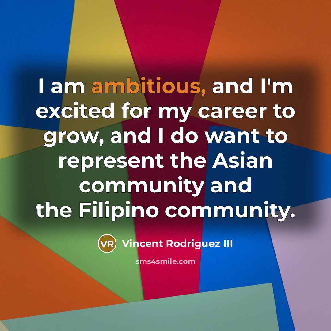“I am ambitious, and I'm excited for my career to…” quote by Vincent Rodriguez III