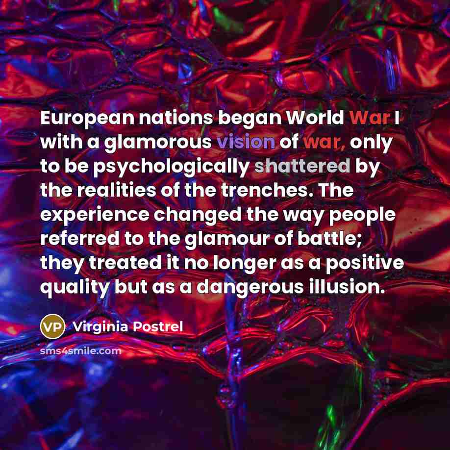 “European nations began World War I with a glamorous vision…” quote by Virginia Postrel