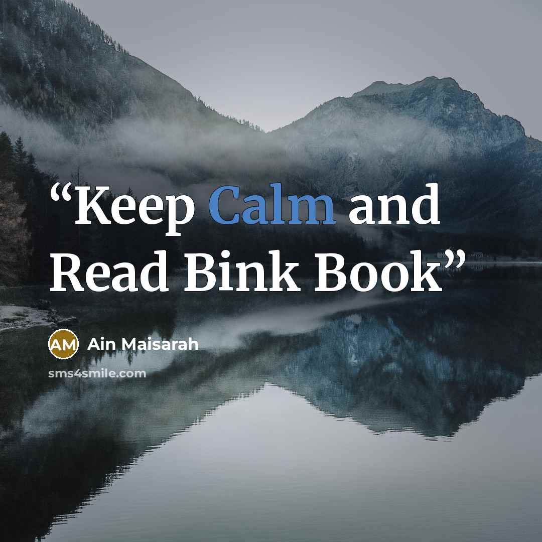 “Keep Calm and Read Bink Book” quote by Ain Maisarah