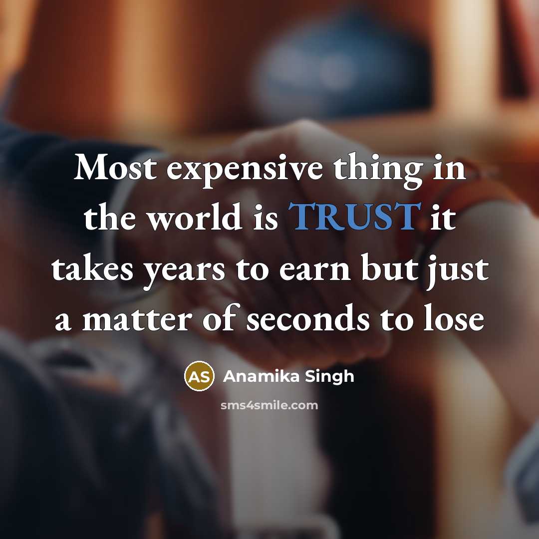 “Most expensive thing in the world is TRUST it takes…” quote by Anamika Singh