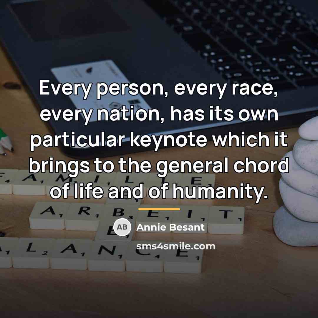 “Every person, every race, every nation, has its own particular…” quote by Annie Besant