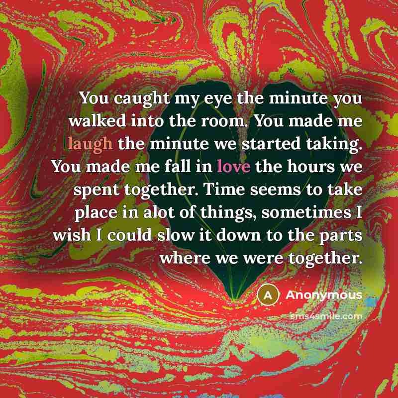 “You caught my eye the minute you walked into the…” quote by Anonymous