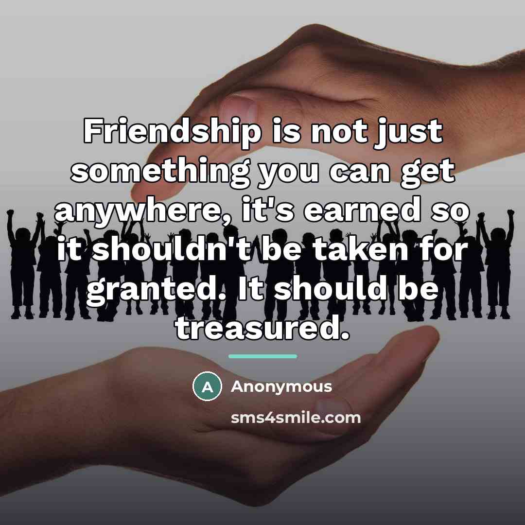 “Friendship is not just something you can get anywhere, it's…” quote by Anonymous