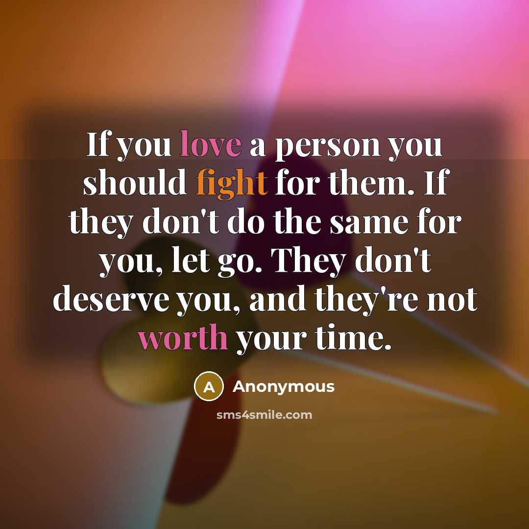“If you love a person you should fight for them.…” quote by Anonymous