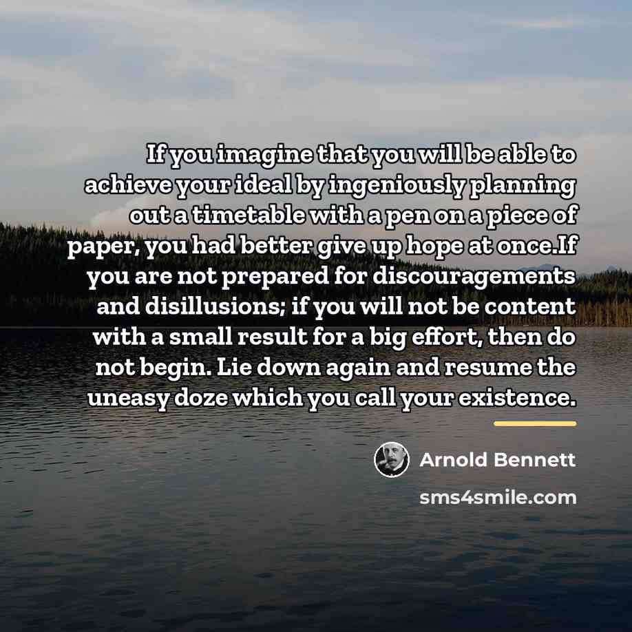 “If you imagine that you will be able to achieve…” quote by Arnold Bennett