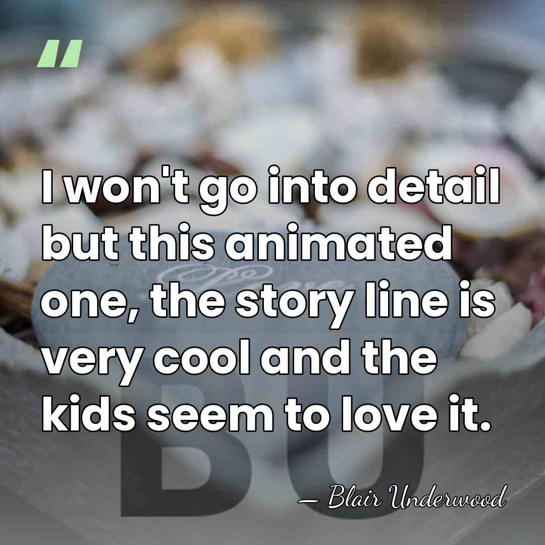 I won't go into detail but this animated one, the story line&hellip; - Blair Underwood