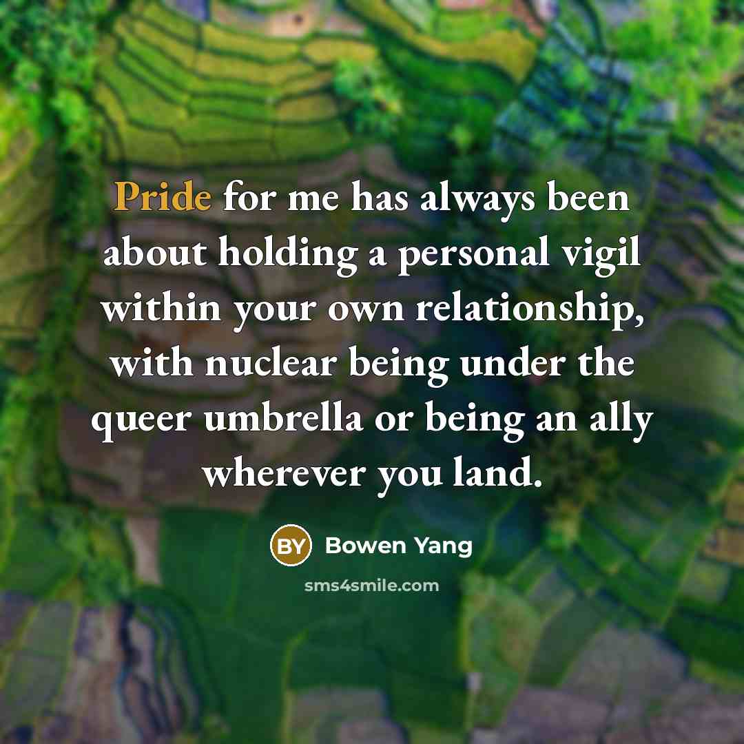 “Pride for me has always been about holding a personal…” quote by Bowen Yang